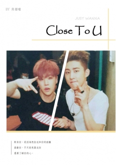 Close To U
